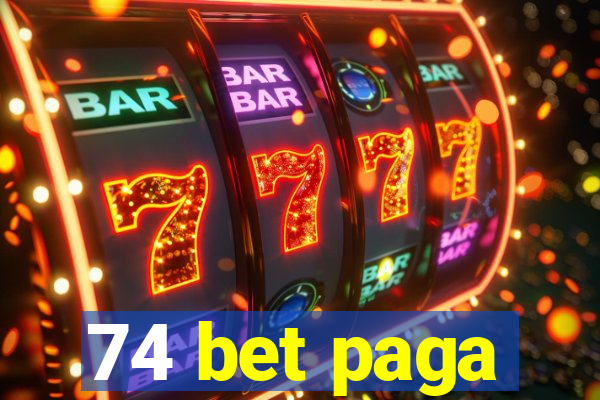 74 bet paga